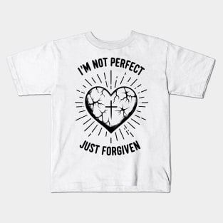 I'm Not Perfect Just Forgiven Kids T-Shirt